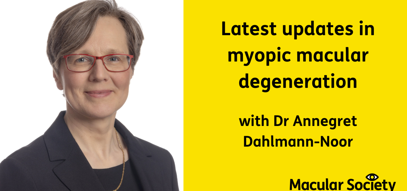Latest updates in myopic macular degeneration with Dr Dahlmann-Noor